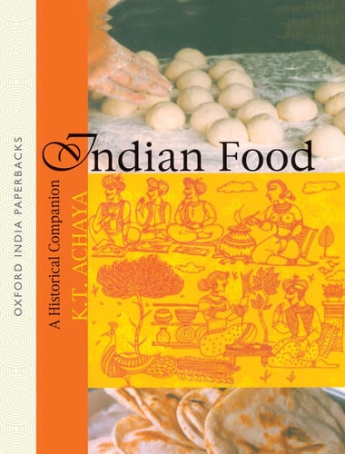 Indian Food A Historical Companion