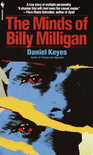 The Minds of Billy Milligan A True Story of Multiple Personality